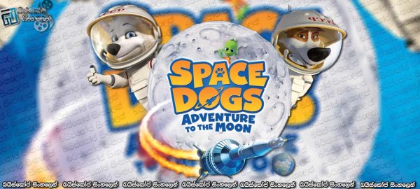 Space Dogs Adventure to the Moon