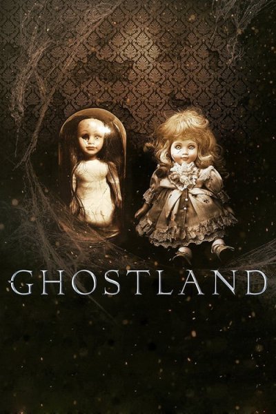 Ghostland фильм 2018