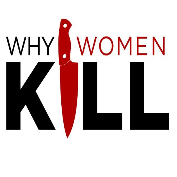 Why women Kill