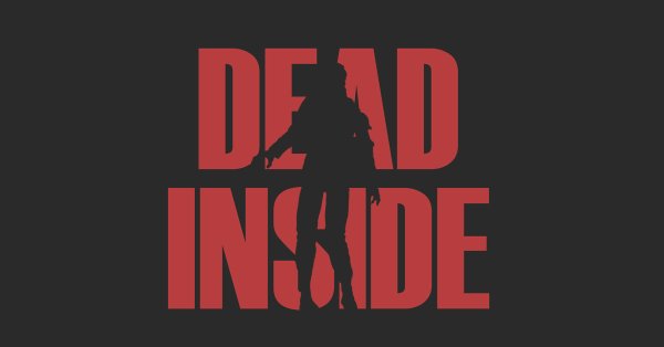 Dead inside