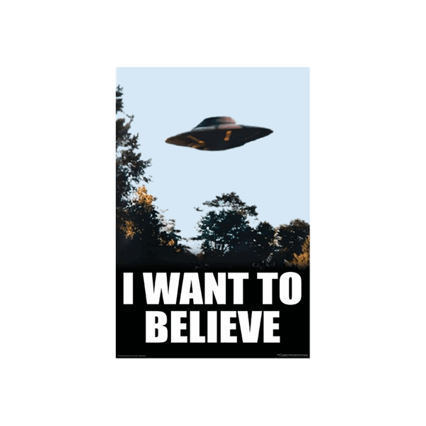 I want a new one. I want to believe Постер Малдера. Секретные материалы плакат Малдера. I want to believe плакат. X files i want to believe плакат.