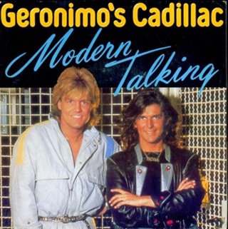 Модерн токинг Geronimo's Cadillac