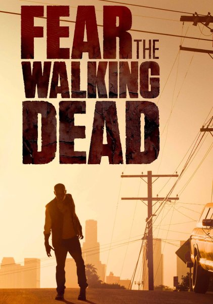 Бойтесь ходячих мертвецов 2015 Постер