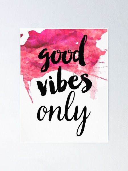 Плакат good Vibes only