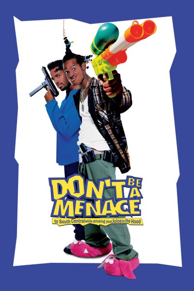 Don't be a Menace to South Central while drinking your Juice in the Hood 1996 Постер