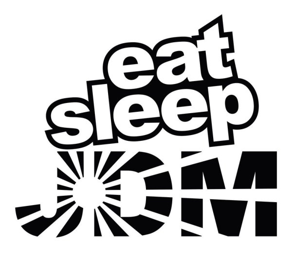 Eat Sleep JDM