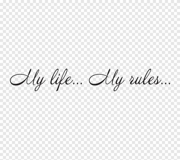 My Life my Rules надпись
