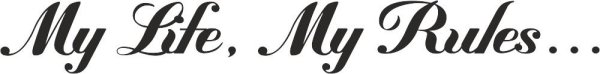 Надпись моя жизнь Мои правила