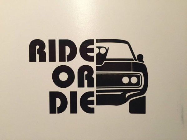 Ride or die
