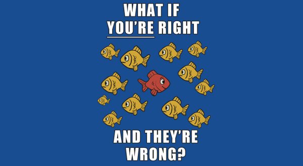 What if you're right and they're wrong плакат
