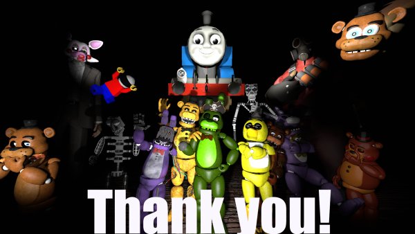 ФНАФ thank you