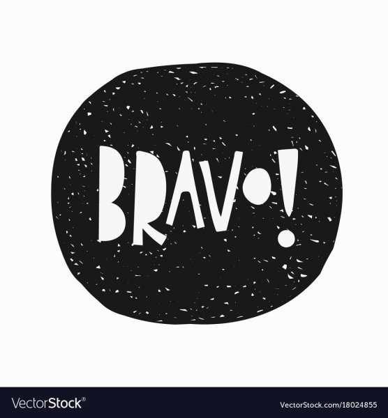 Распечатка с надписью Браво