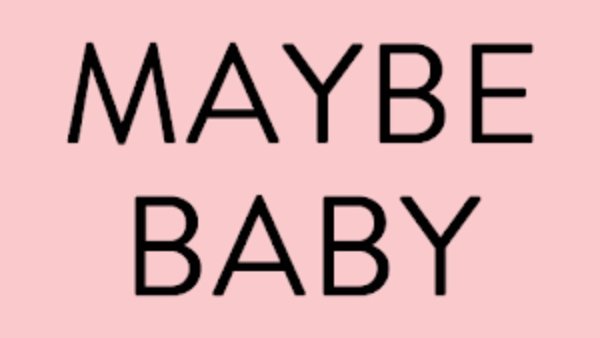 Рисунки maybe Baby