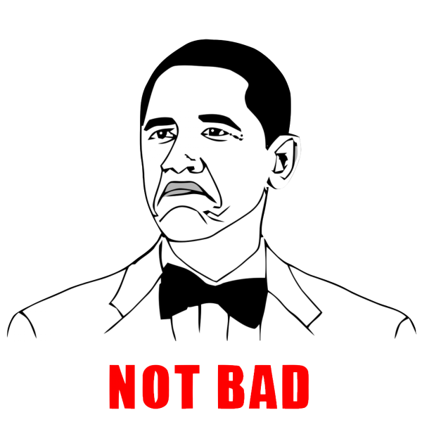 Барак Обама нот бэд